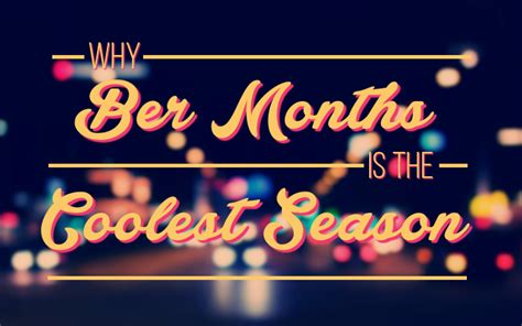 Why Ber Months is the Coolest Season | Manillenials