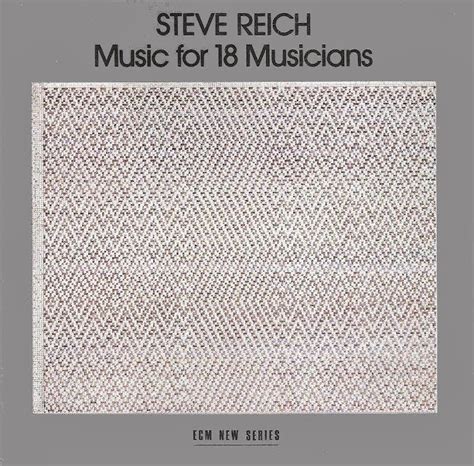 Steve Reich's Music for 18 Musicians: Still a near-religious experience