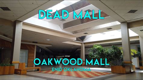 DEAD MALL - OAKWOOD MALL - ENID OKLAHOMA - YouTube