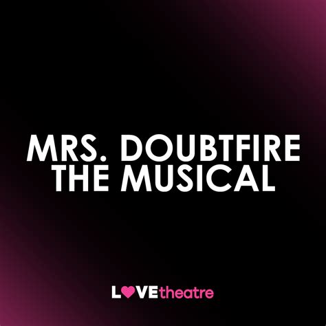 Buy Mrs Doubtfire - The Musical theatre tickets | West End | LOVEtheatre