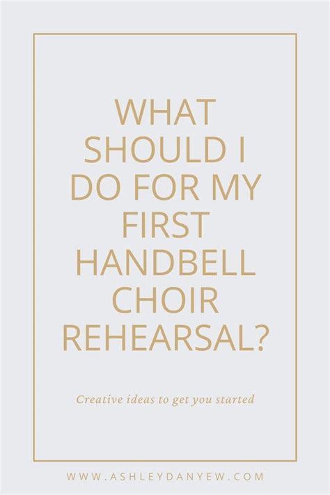 Q&A: What Should I Do for My First Handbell Choir Rehearsal? | Ashley ...