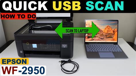 Epson WorkForce WF-2950 Quick USB Scanning With Windows Laptop/ PC ...