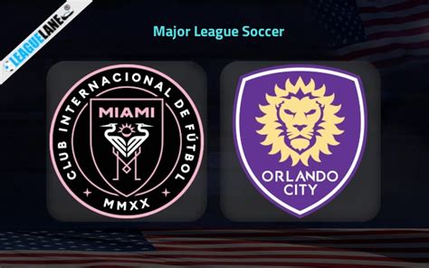 Inter Miami vs Orlando City Prediction, Betting Tips & Match Preview