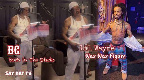 BG Back In Studio Lil Wayne Reacts To Outrageous Wax Figure. - YouTube