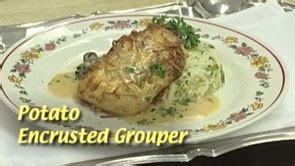 Potato Enrusted Grouper - New England Cooks