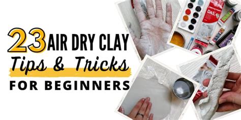 23 Air Dry Clay Tips and Tricks for Beginners - Colorful Craft Corner