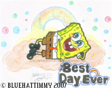 SpongeBob - The Best Day Ever by BlueHatTimmy on DeviantArt