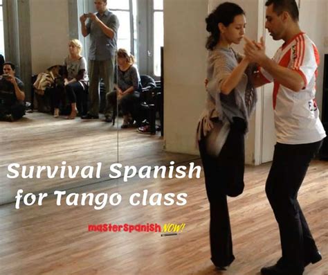 Tango Spanish: Survival Spanish for tango class - Master Spanish Now!