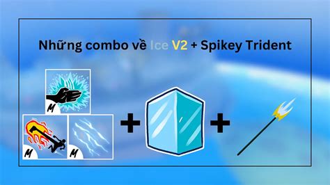 Những combo về Băng v2 + Spikey Trident - YouTube