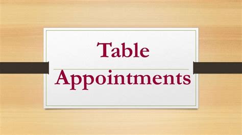 table appointments