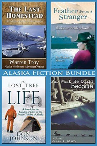 Alaska Fiction Bundle: Four Alaska Fiction Books by Four Alaskans by Marianne Schlegelmilch