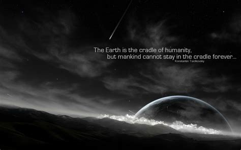 "Earth is the cradle of humanity…" Konstantin Tsiolkovsky | Live by quotes