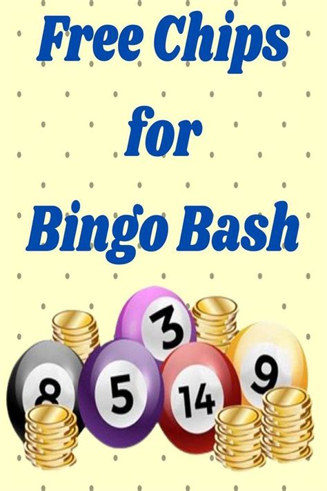 Collect Bingo Bash free chips now, get them all quickly using the slot ...