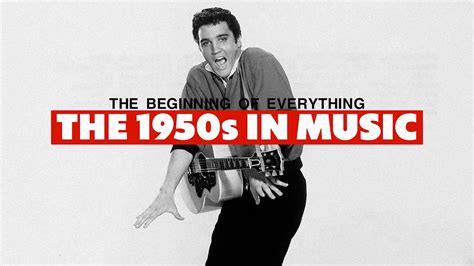 The Beginning of Everything: The 1950s in Music - YouTube