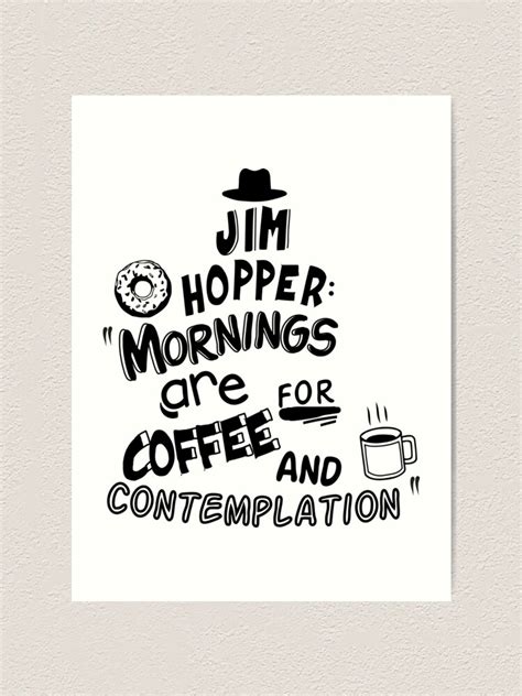 "Jim Hopper Quote Stranger things" Art Print by MilanPetki | Redbubble