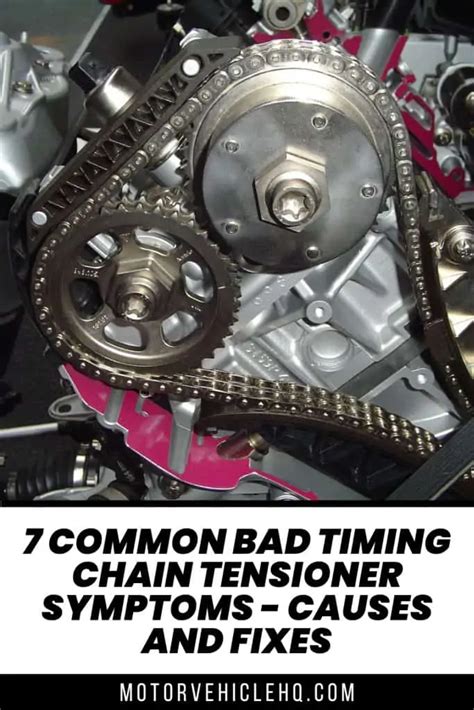 7 Common Bad Timing Chain Tensioner Symptoms - Causes and Fixes - Motor Vehicle HQ