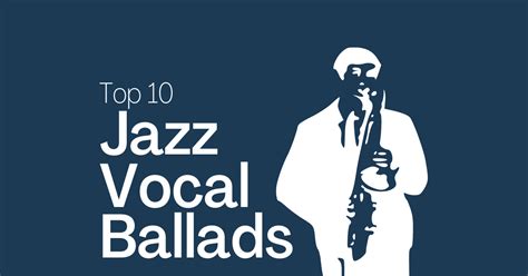 Top 10 Jazz Vocal Ballads, According To Musicians | New Music World