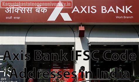 Axis Bank IFSC Code & Addresses in India