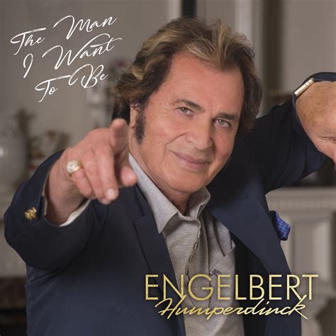 Engelbert Humperdinck Announces New Album 'The Man I Want to Be'