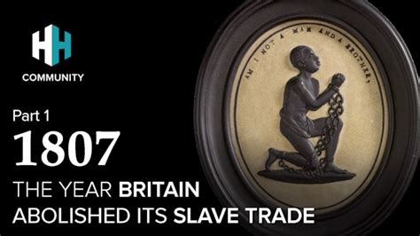 1807: The Year Britain Abolished its Slave Trade - History Hit