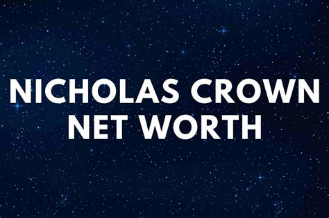 Nicholas Crown Net Worth 2024 - Famous People Today