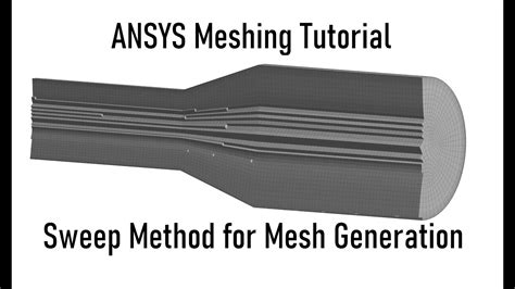 ANSYS Meshing Tutorial | Sweep Method for Mesh Generation with Boundary ...