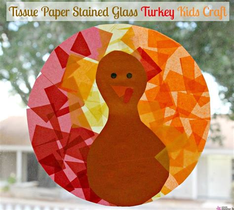 Turkey Paper Craft Tissue Paper Stained Glass Turkey Kids Craft » Craftrating