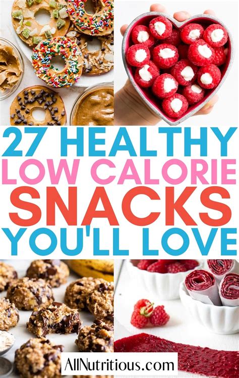 27 Healthy Low-Calorie Snacks (Super Easy to Make!) - All Nutritious