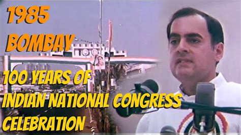 100 Years of INC Celebration | 1985 Bombay/Mumbai | Rajiv Gandhi Speech | History Flip - YouTube