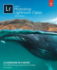 Adobe Photoshop Lightroom Classic Classroom in a Book (2020 release) 1st edition | 9780136623793 ...