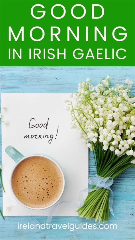 Ways To Say Good Morning In Irish Gaelic - Ireland Travel Guides