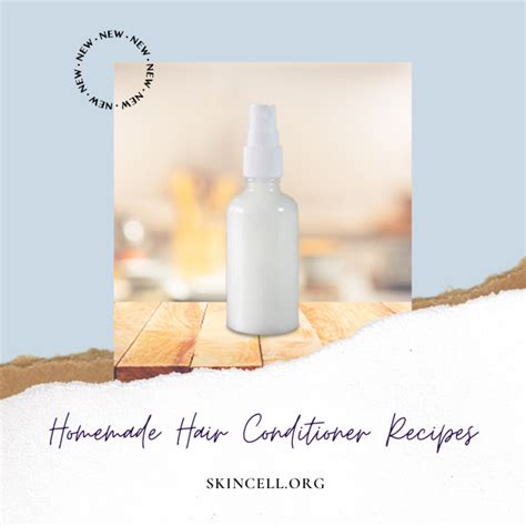 Homemade Hair Conditioner Recipes - Skincell.org