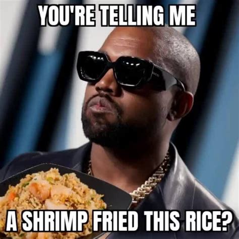 Shrimp Fried Rice Meme - Captions Ideas