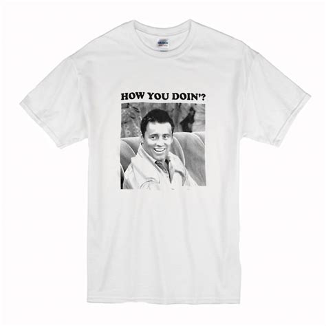 Friends Joey How You Doin T-Shirt (BSM)