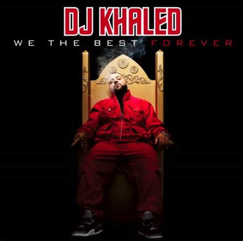 DJ Khaled – We The Best Forever Tracklist : KillerHipHop.com