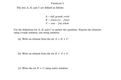 [Solved] How do I express the elements using n-tuple notation, not ...