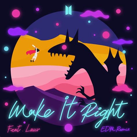 Make It Right (feat. Lauv) (EDM Remix) | BTS Wiki | Fandom