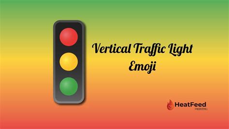 🚦 Vertical Traffic Light Emoji - ️Copy And Paste 📋- Heatfeed