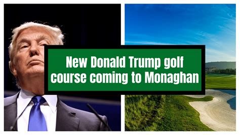 New Donald Trump GOLF COURSE coming to MONAGHAN