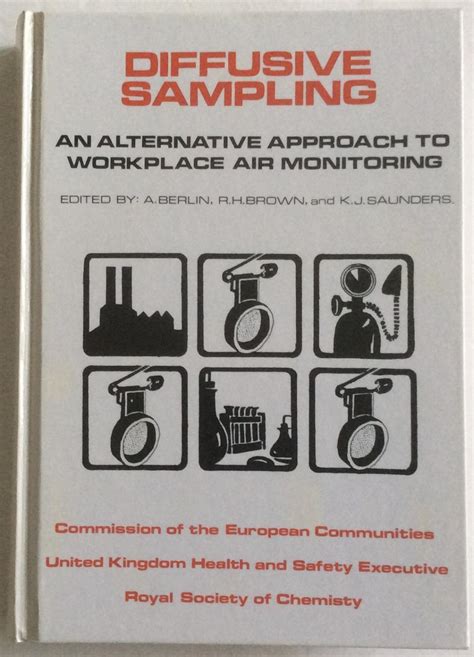 DIFFUSIVE SAMPLING AN ALTERNATIVE APPROACH TO WORKPLACE AIR MONITORING THE PROCEEDINGS OF AN ...