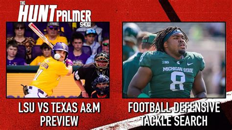 LSU vs Texas A&M Weekend Preview | Transfer Portal News | Hunt Palmer ...