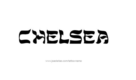 Chelsea Name Tattoo Designs