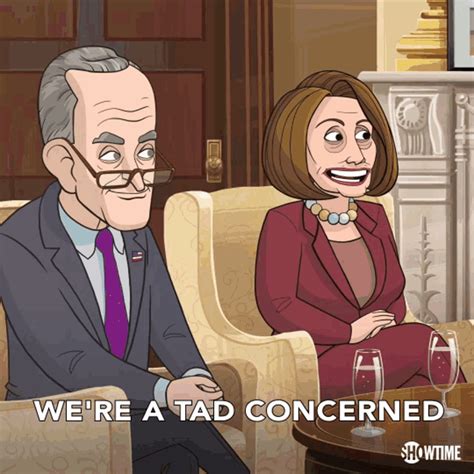 Were A Tad Concerned That Youre Not With It Our Cartoon President GIF – Were A Tad Concerned ...