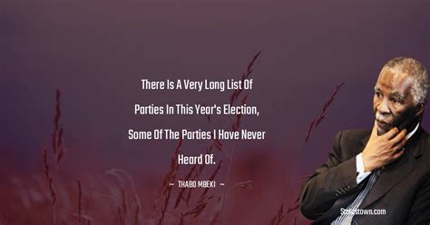 There is a very long list of parties in this year's election, some of the parties I have never ...