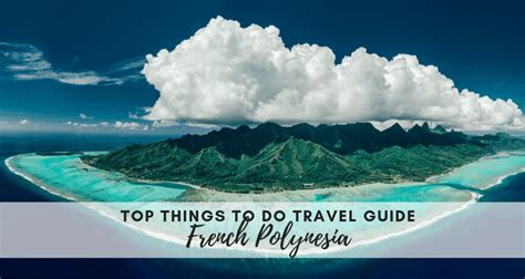 French Polynesia Travel Guide - Top Things To Do - Inspired By Twelve