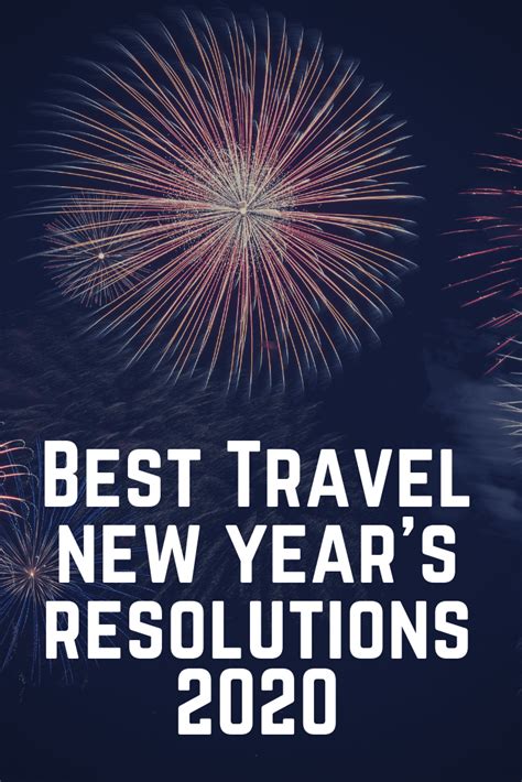 The Best Travel New Year's Resolutions 2020 - Wandermust Family | New years resolution, New year ...