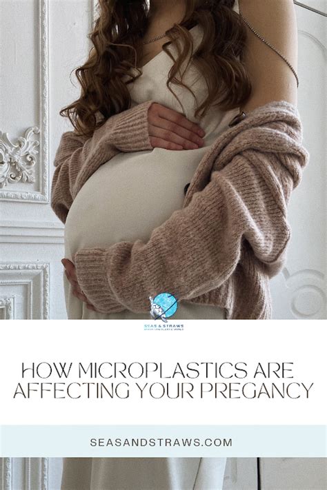 How microplastics are affecting your pregnancy