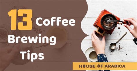 13 Easy Brewing Tips & Tricks To Make You A Coffee Expert - House Of Arabica