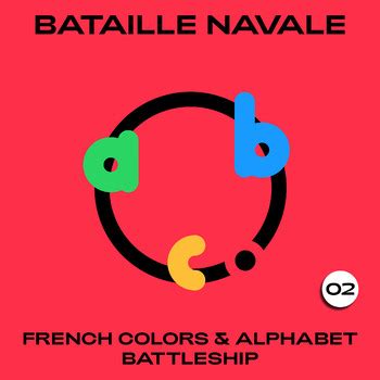 Bataille navale: French battleship game - Couleurs (colors) & Alphabet