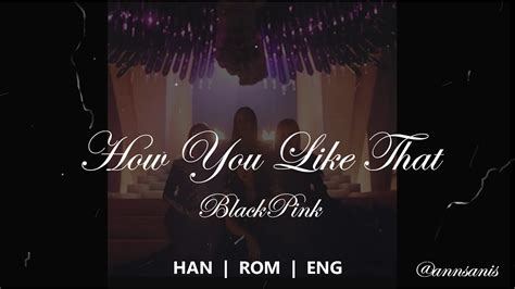 BlackPink - How You Like That Lyrics - YouTube